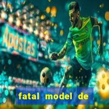 fatal model de barra mansa